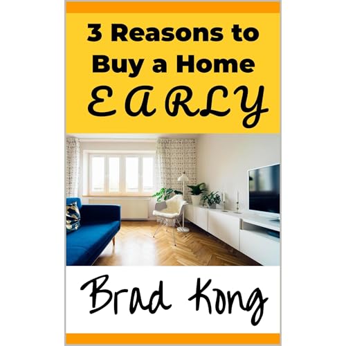 3 Reasons to Buy a Home Early