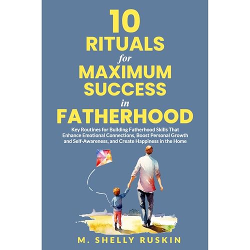 10 Rituals for Maximum Success in Fatherhood