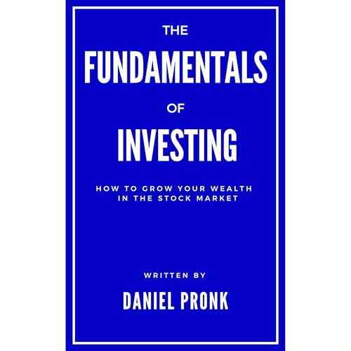The Fundamentals of Investing by Daniel Pronk