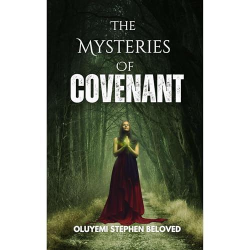 The Mysteries of Covenant by Evangelist Oluyemi Stephen Beloved