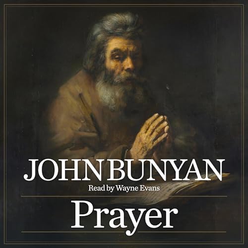 Prayer by John Bunyan