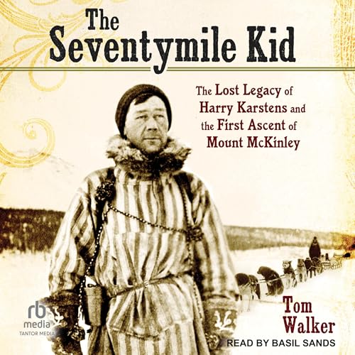 The Seventymile Kid by Tom Walker