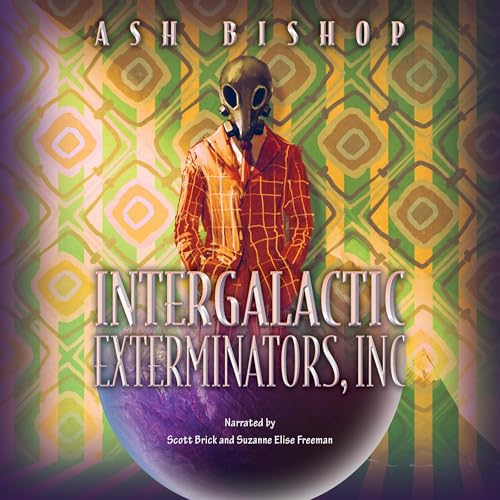 Intergalactic Exterminators, Inc by Ash Bishop