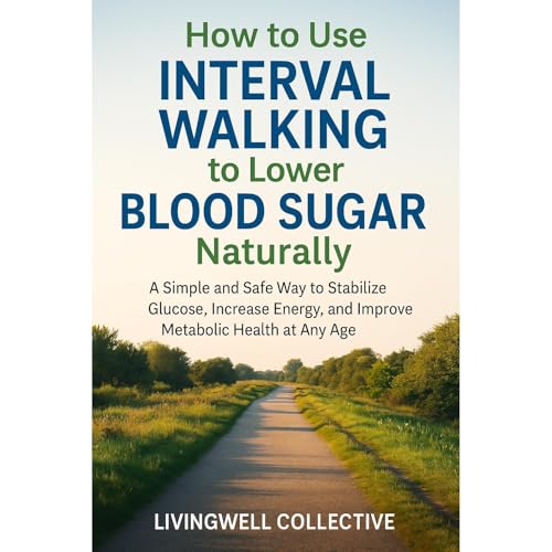 How to Use Interval Walking to Lower Blood Sugar Naturally by LivingWell Collective