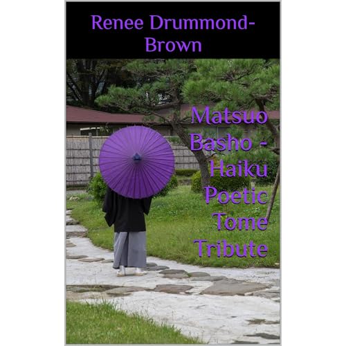 Matsuo Basho - Haiku Poetic Tome Tribute