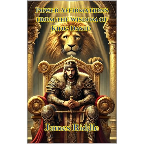 Power Affirmations from the Wisdom of King David