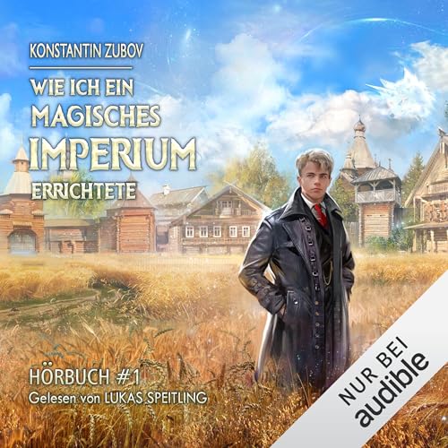 Wie ich ein Magisches Imperium errichtete. Eine Portal Progression Fantasy Serie