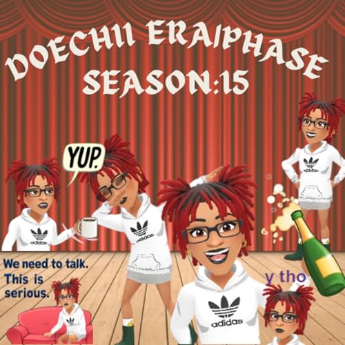 Listen To This One First!!! S:15 Intro Ep.0 “Doechiiera” 🎙️✨🧚🏽‍♀️♍️💭 by Unknown