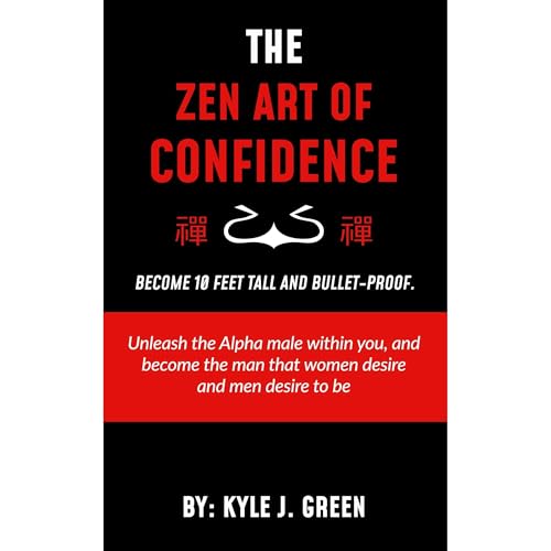 THE ZEN ART OF CONFIDENCE.