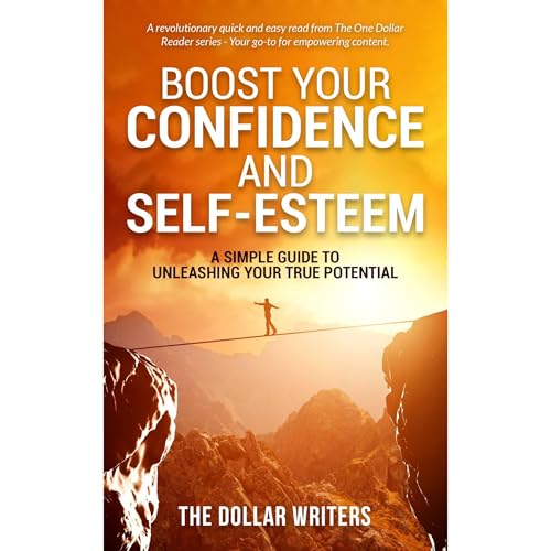 Boost Your Confidence and Self-Esteem