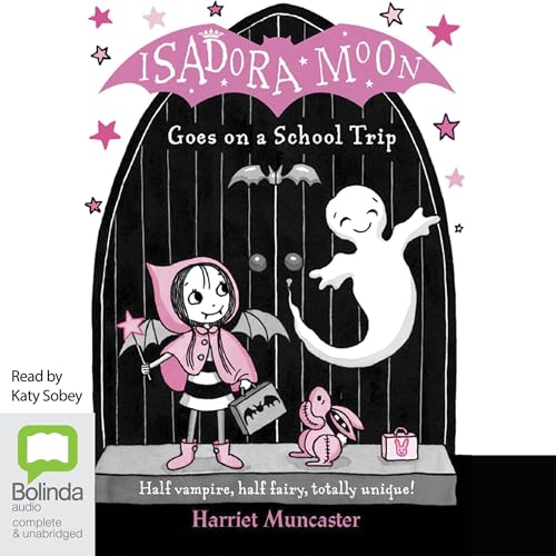 Isadora Moon Goes on a School Trip