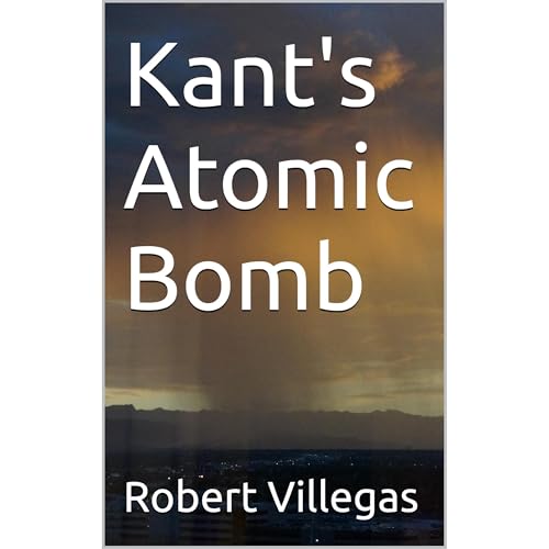Kant's Atomic Bomb