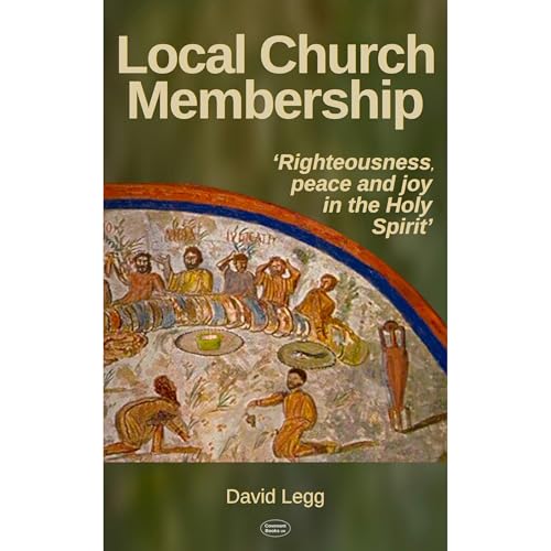 Local Church Membership by David Legg