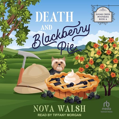 Death and Blackberry Pie by Nova Walsh