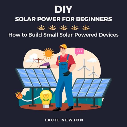 DIY Solar Power for Beginners by Lacie Newton
