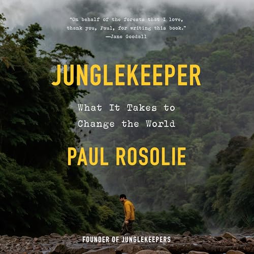 Junglekeeper by Paul Rosolie