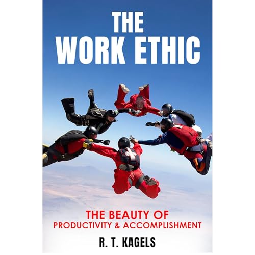 THE WORK ETHIC by R. T. KAGELS