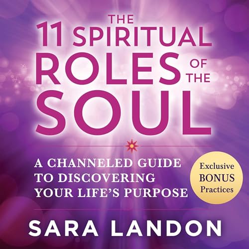 The 11 Spiritual Roles of the Soul