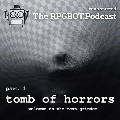 TOMB OF HORRORS Pt 1 (Remastered) - Welcome to the meat grinder by Unknown