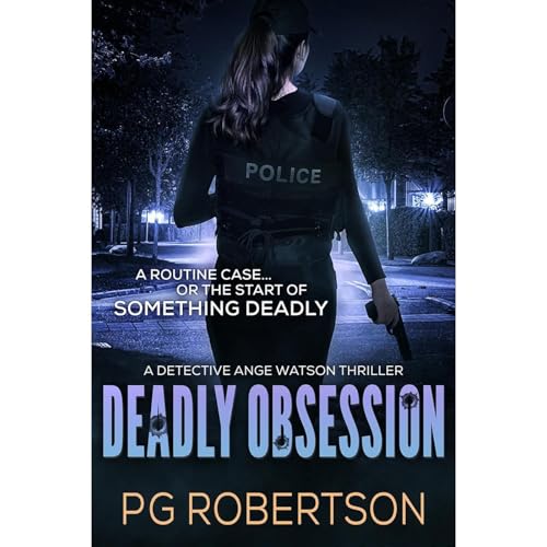 Deadly Obsession by P G Robertson
