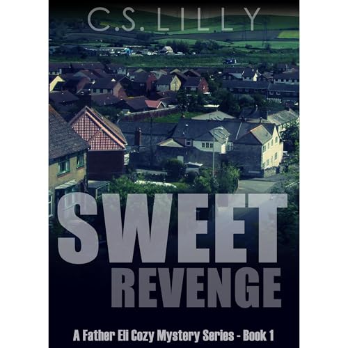 Sweet Revenge by C.S. Lilly