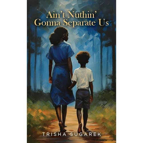 Ain’t Nuthin’ Gonna Separate Us