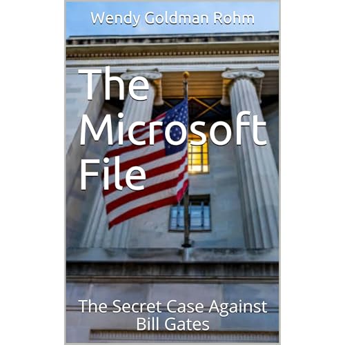 The Microsoft File by Wendy Goldman Rohm