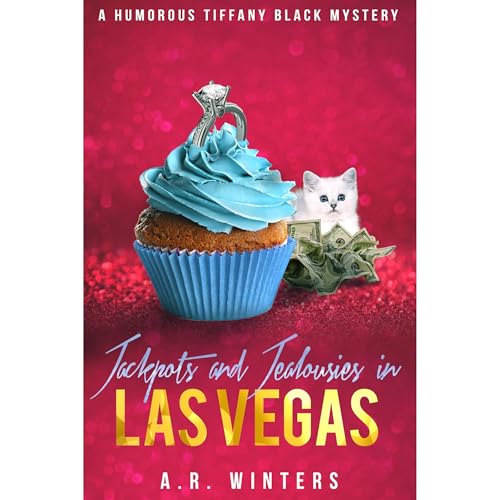 Jackpots and Jealousies in Las Vegas by A.R. Winters