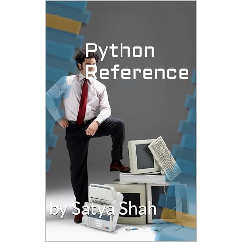 Python Reference by Satya Shah