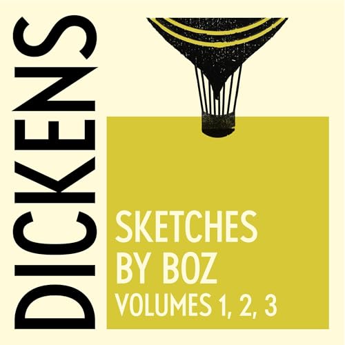 Sketches by Boz: The Complete Collection