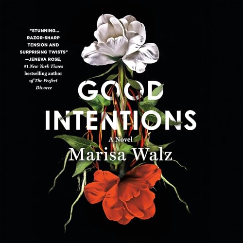 Good Intentions by Marisa Walz