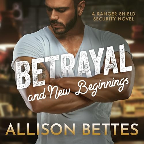 Betrayal & New Beginnings