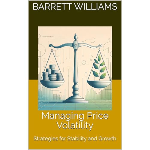 Managing Price Volatility by Barrett Williams