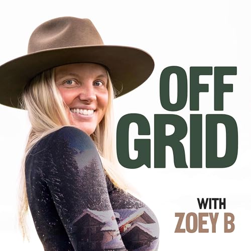 Off Grid with Zoey B by Zoey Berghoff