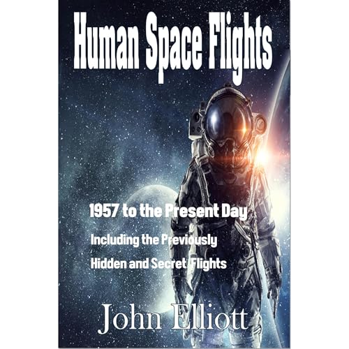 Human Space Flight by John Elliott