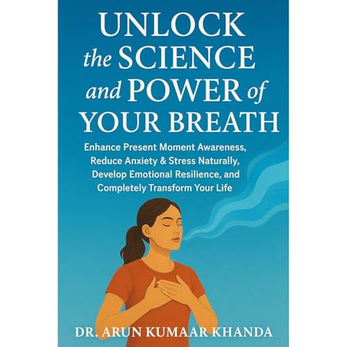 Unlock the Science and Power of Your Breath