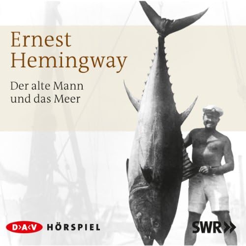 Der alte Mann und das Meer Hörbuch von Ernest Hemingway by Unknown