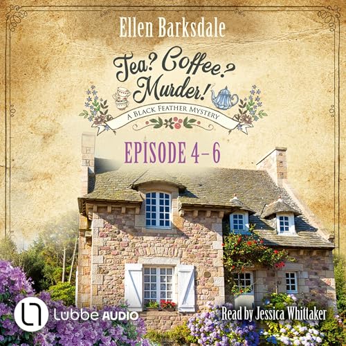 Tea? Coffee? Murder! - Episode 4-6