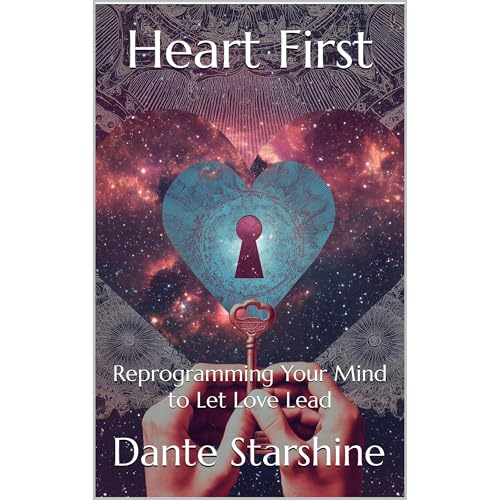 Heart First by Dante Starshine