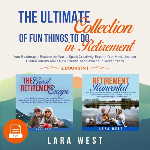 The Ultimate Collection of Fun Things to Do in Retirement