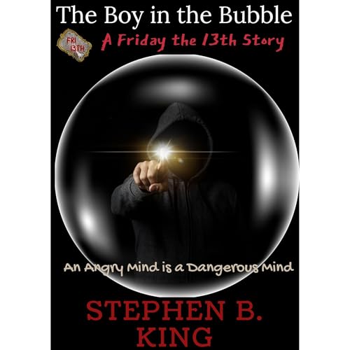 The Boy in the Bubble (A Friday the 13th Story #4)