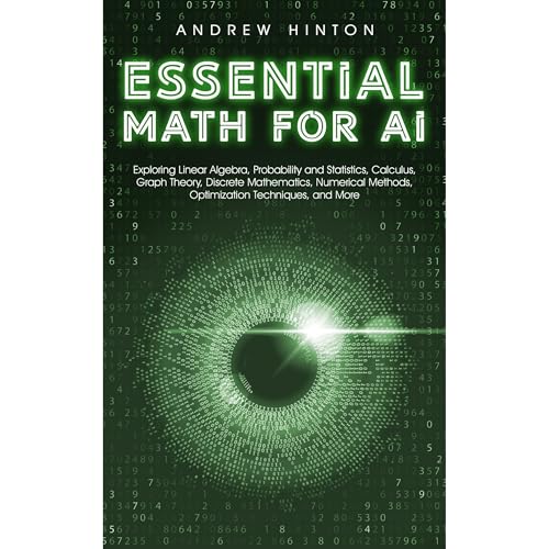 Essential Math for AI by Andrew Hinton