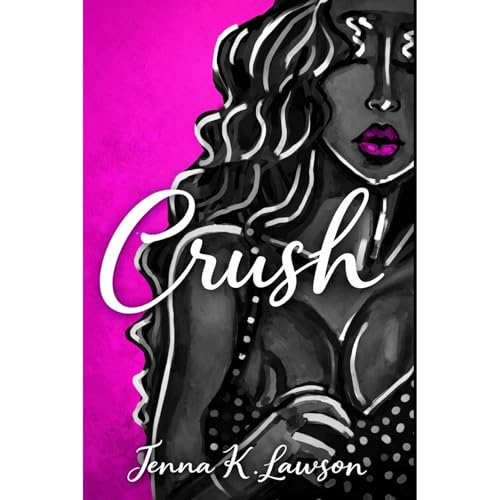 Crush by Jenna K. Lawson