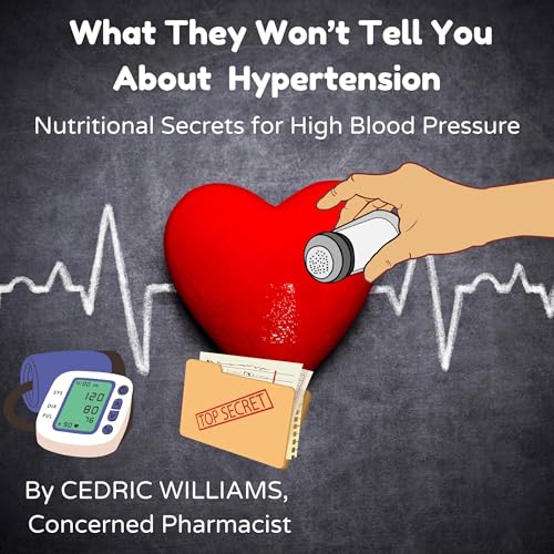 What They Won’t Tell You About Hypertension