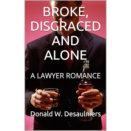 BROKE, DISGRACED AND ALONE