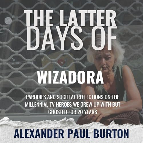 The Latter Days of Wizadora