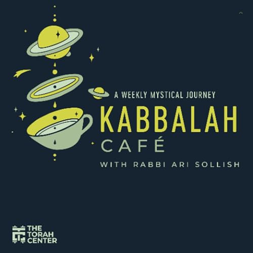 Kabbalah Café: Know Your Soul - 26 - The Biggest Question | Rabbi Ari Sollish by Unknown
