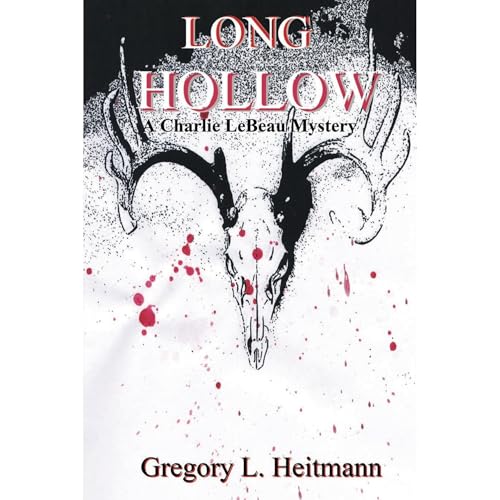 Long Hollow - A Charlie LeBeau Mystery by Gregory Heitmann