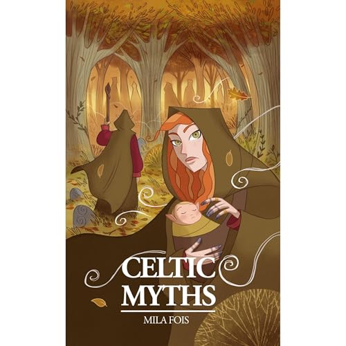 Celtic Myths by Mila Fois