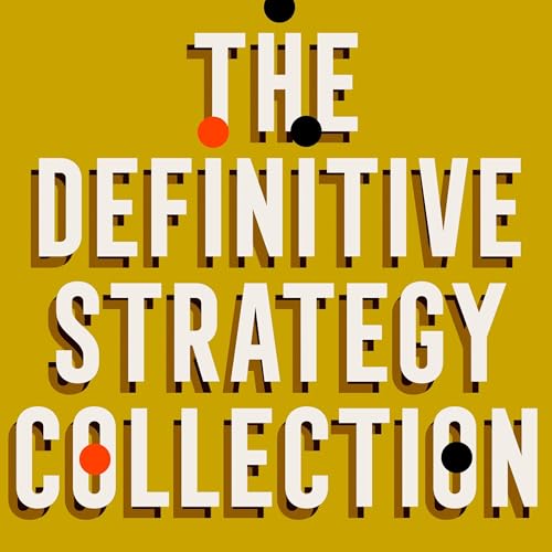 The Definitive Strategy Collection: 6 Works From Sun Tzu, Homer, Machiavelli, and Miyamoto Musashi